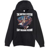 The Metric System CanT Measure Freedom Funny 4th Of July Premium Pullover Hoodie
