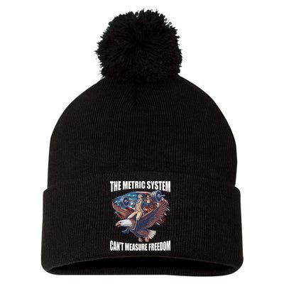 The Metric System CanT Measure Freedom Funny 4th Of July Pom Pom 12in Knit Beanie