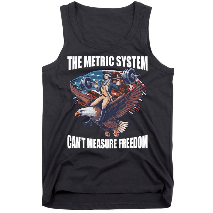The Metric System CanT Measure Freedom Funny 4th Of July Tank Top