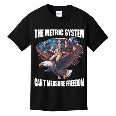 The Metric System CanT Measure Freedom Funny 4th Of July Kids T-Shirt