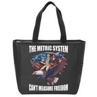 The Metric System CanT Measure Freedom Funny 4th Of July Zip Tote Bag