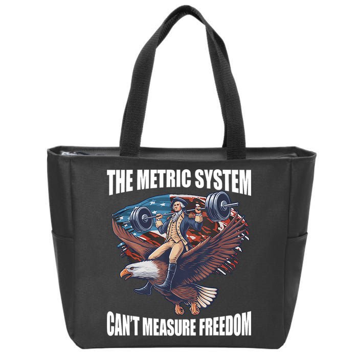 The Metric System CanT Measure Freedom Funny 4th Of July Zip Tote Bag