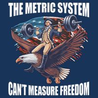The Metric System CanT Measure Freedom Funny 4th Of July Infant Baby Jersey Bodysuit