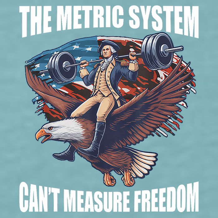 The Metric System CanT Measure Freedom Funny 4th Of July Sueded Cloud Jersey T-Shirt