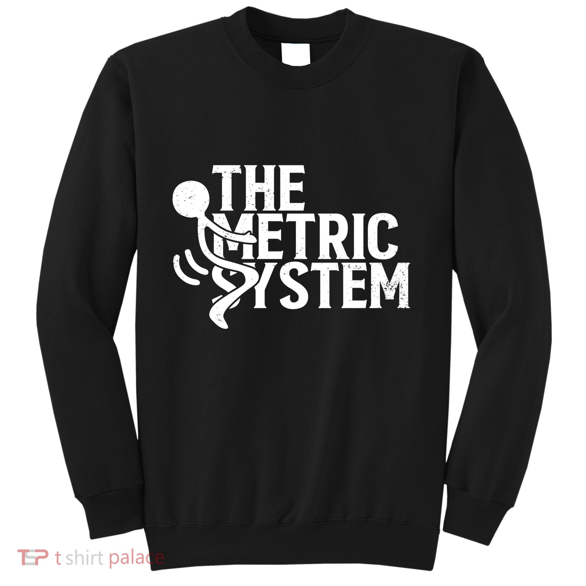The Metric System Sweatshirt