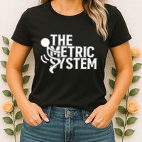 The Metric System Womens T-Shirt