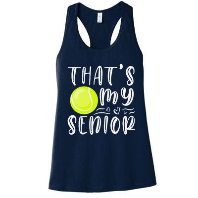 ThatS My Senior Tennis Mom Dad Brother Sister Game Day Women's Racerback Tank