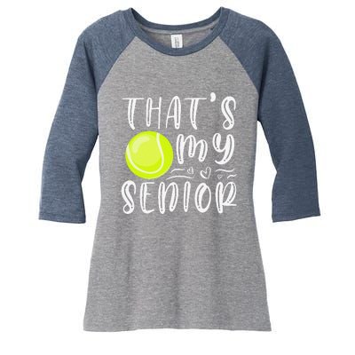 ThatS My Senior Tennis Mom Dad Brother Sister Game Day Women's Tri-Blend 3/4-Sleeve Raglan Shirt