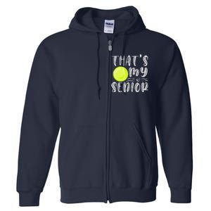 ThatS My Senior Tennis Mom Dad Brother Sister Game Day Full Zip Hoodie