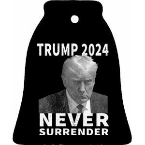 Trump Mug Shot Never Surrender Trump 2024 Pro Trump Ceramic Bell Ornament