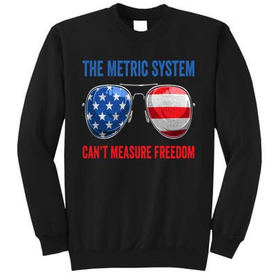 The Metric System Can’t Measure Freedom 4th Of July Tall Sweatshirt