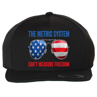 The Metric System Can’t Measure Freedom 4th Of July Wool Snapback Cap