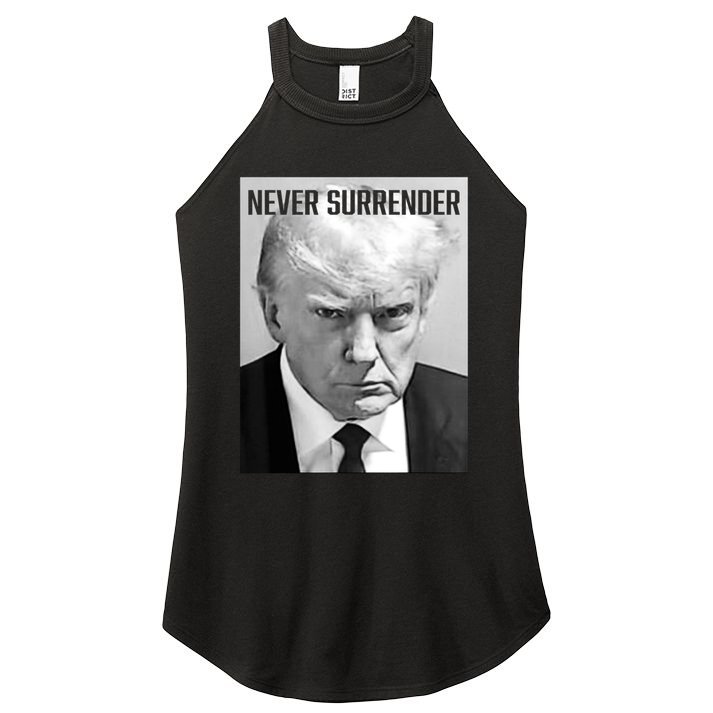 Trump Mug Shot Donald Trump Mug Shot Never Surrender Funny Gift Women's Perfect Tri Rocker Tank