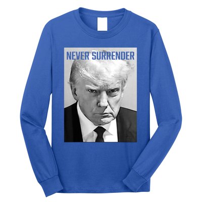 Trump Mug Shot Donald Trump Mug Shot Never Surrender Funny Gift Long Sleeve Shirt