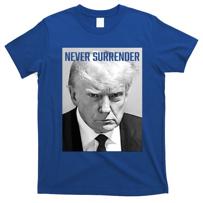 Trump Mug Shot Donald Trump Mug Shot Never Surrender Funny Gift T-Shirt