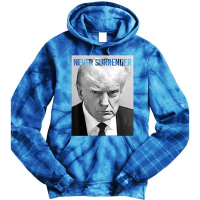 Trump Mug Shot Donald Trump Mug Shot Never Surrender Funny Gift Tie Dye Hoodie