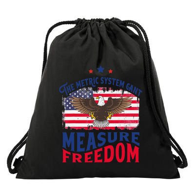 The Metric System CanT Measure Freedom Usa Fla 4th Of July Drawstring Bag