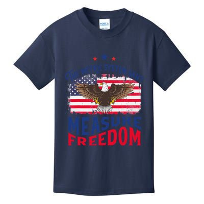 The Metric System CanT Measure Freedom Usa Fla 4th Of July Kids T-Shirt