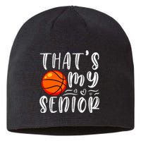 Thats My Senior Basketball Mom Dad Brother Sister Game Day Sustainable Beanie