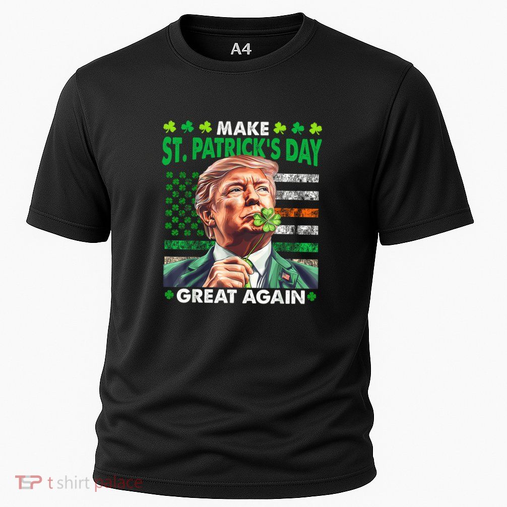 Trump Make St Patricks Day Great Again Irish American Flag Performance Shirt