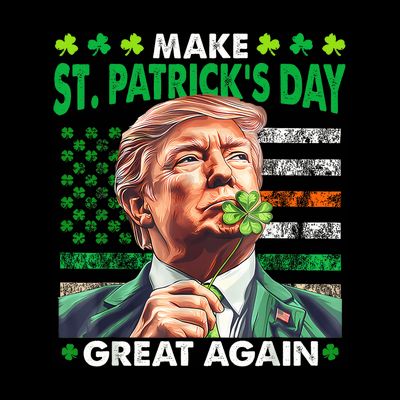 Trump Make St Patricks Day Great Again Irish American Flag T-Shirt