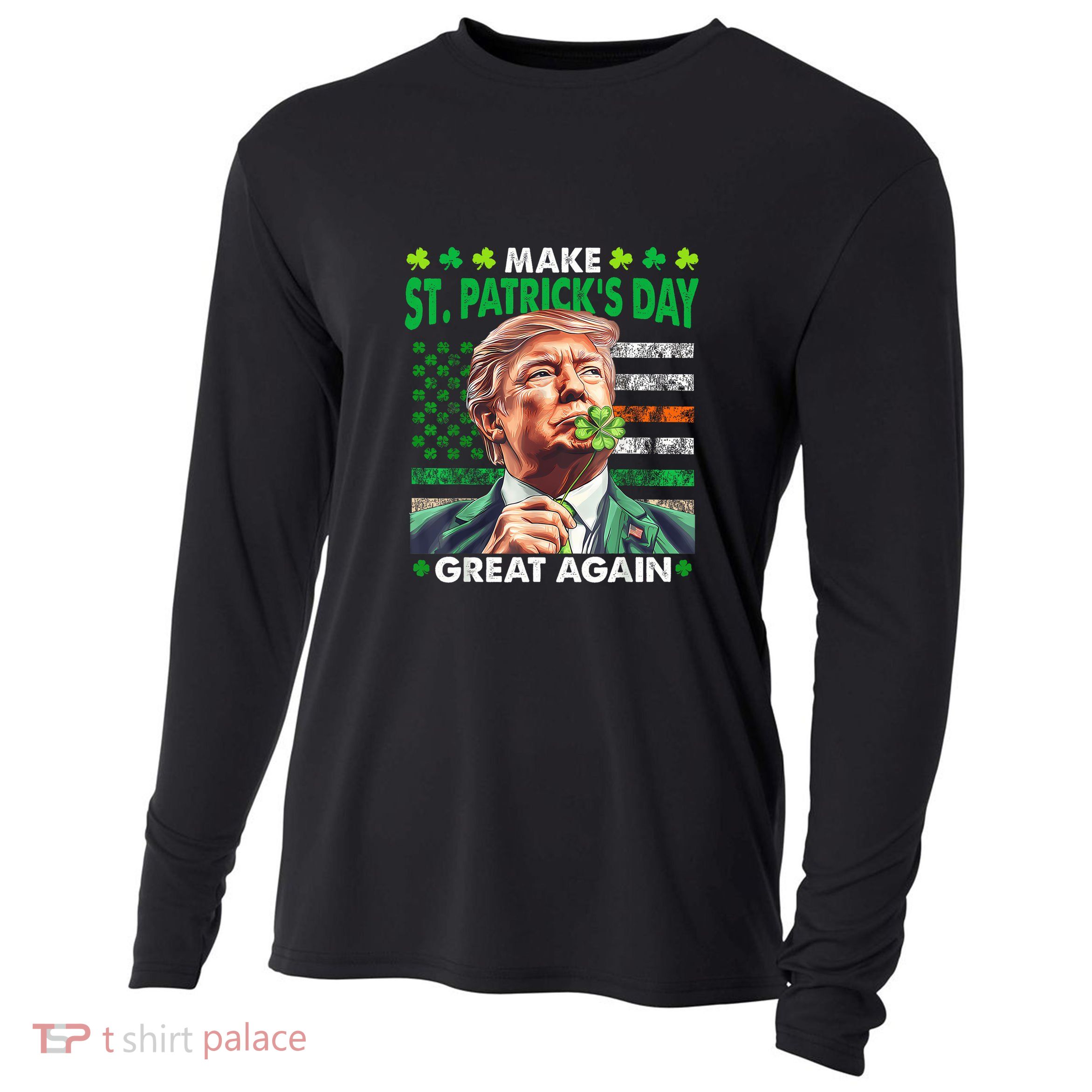 Trump Make St Patricks Day Great Again Irish American Flag Cooling Performance Long Sleeve Crew