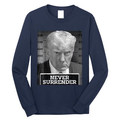 Trump Mug Shot - Donald Trump Mug Shot - Never Surrender Long Sleeve Shirt