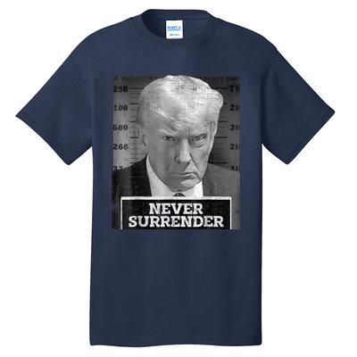 Trump Mug Shot - Donald Trump Mug Shot - Never Surrender Tall T-Shirt