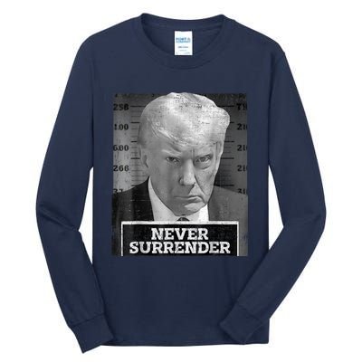 Trump Mug Shot - Donald Trump Mug Shot - Never Surrender Tall Long Sleeve T-Shirt