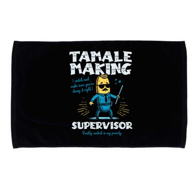 Tamale Making Supervisor Funny Tamales Crew Mexican Food Microfiber Hand Towel