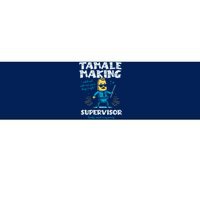 Tamale Making Supervisor Funny Tamales Crew Mexican Food Bumper Sticker