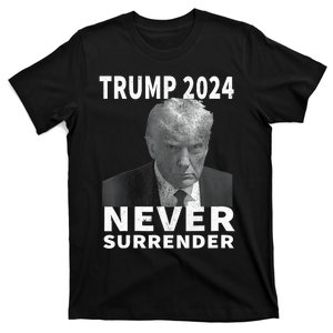 Trump Mug Shot Never Surrender Trump 2024 Pro Trump T-Shirt