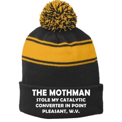 The Mothman Stole My Catalytic Converter Stripe Pom Pom Beanie