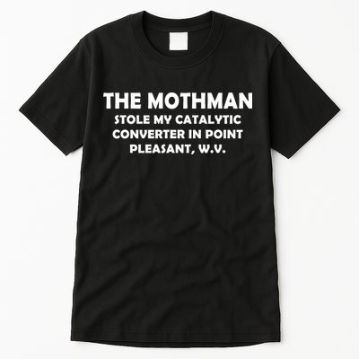The Mothman Stole My Catalytic Converter Tall T-Shirt