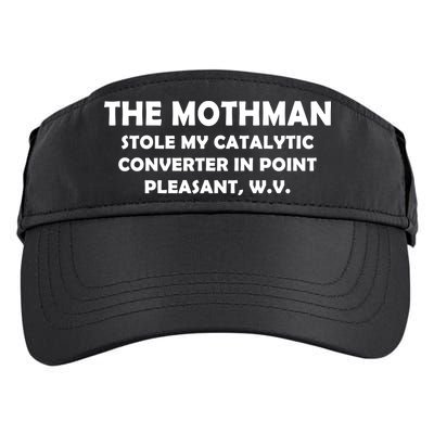 The Mothman Stole My Catalytic Converter Adult Drive Performance Visor