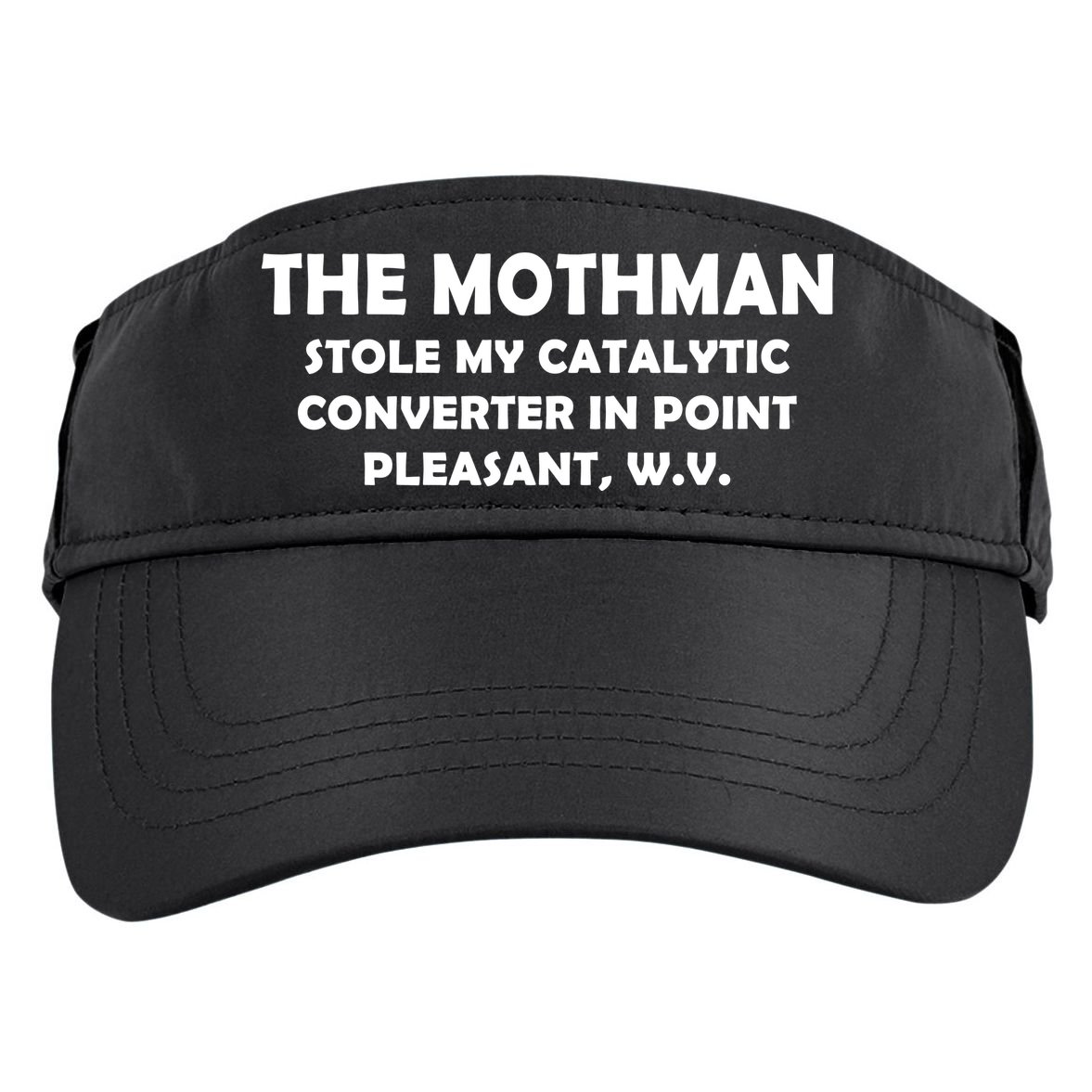 The Mothman Stole My Catalytic Converter Adult Drive Performance Visor