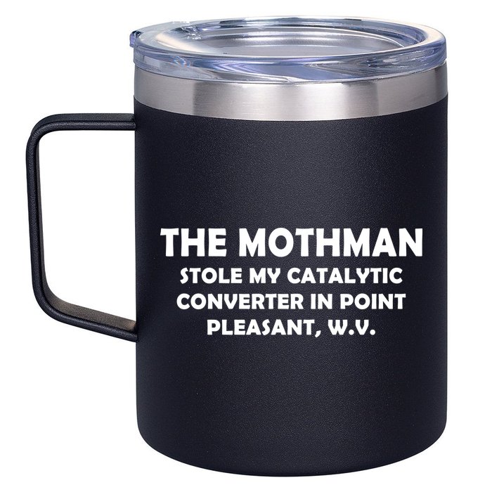 The Mothman Stole My Catalytic Converter 12oz Stainless Steel Coffee Mug