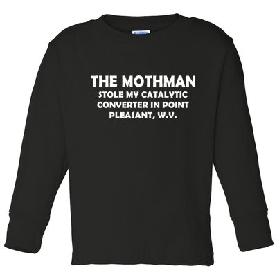 The Mothman Stole My Catalytic Converter Toddler Long Sleeve Shirt