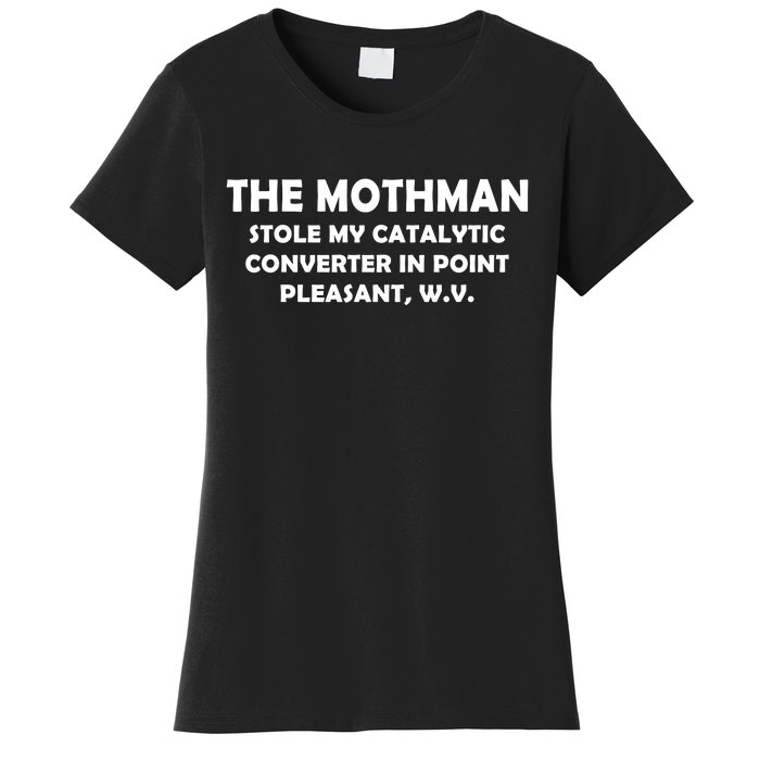 The Mothman Stole My Catalytic Converter Women's T-Shirt