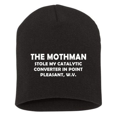 The Mothman Stole My Catalytic Converter Short Acrylic Beanie
