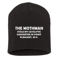 The Mothman Stole My Catalytic Converter Short Acrylic Beanie