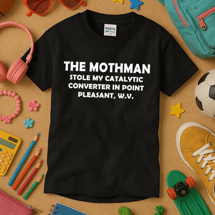 The Mothman Stole My Catalytic Converter Kids T-Shirt
