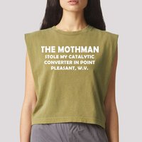 The Mothman Stole My Catalytic Converter Garment-Dyed Women's Muscle Tee