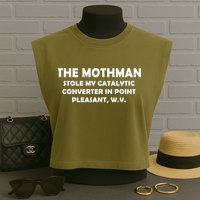 The Mothman Stole My Catalytic Converter Garment-Dyed Women's Muscle Tee