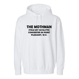 The Mothman Stole My Catalytic Converter Garment-Dyed Fleece Hoodie