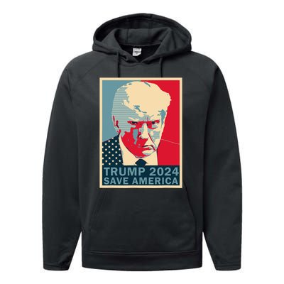 Trump Mug Shot 2024 Save America Trump Performance Fleece Hoodie