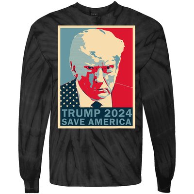 Trump Mug Shot 2024 Save America Trump Tie-Dye Long Sleeve Shirt