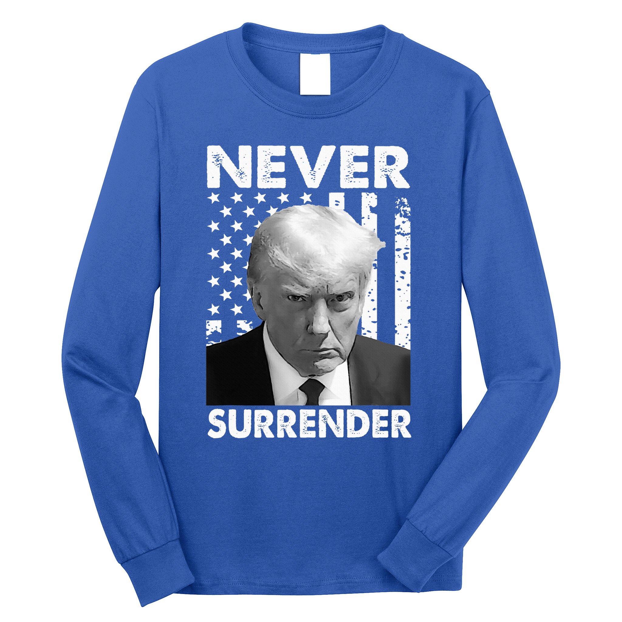 Trump Mug Shot Donald Trump Mug Shot Never Surrender Long Sleeve Shirt