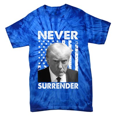 Trump Mug Shot Donald Trump Mug Shot Never Surrender Tie-Dye T-Shirt