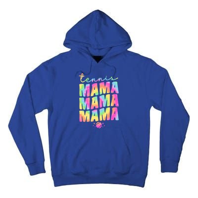 Tennis Mama Tie Dye Groovy Tennis Player Ball Mom Gift Tall Hoodie